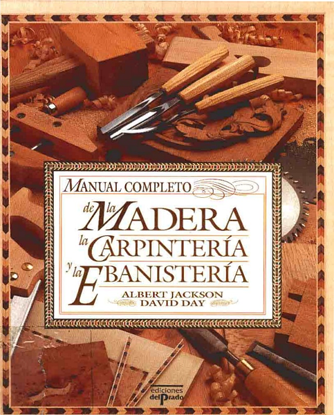 MANUAL-COMPLETO-DE-LA-MADERA-LA-CARPINTER%C3%8DA-Y-LA-EBANISTER%C3%8DA